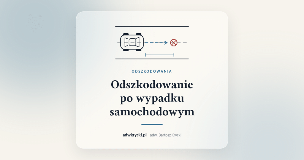 Odszkodowanie i zadośćuczynienie po wypadku samochodowym