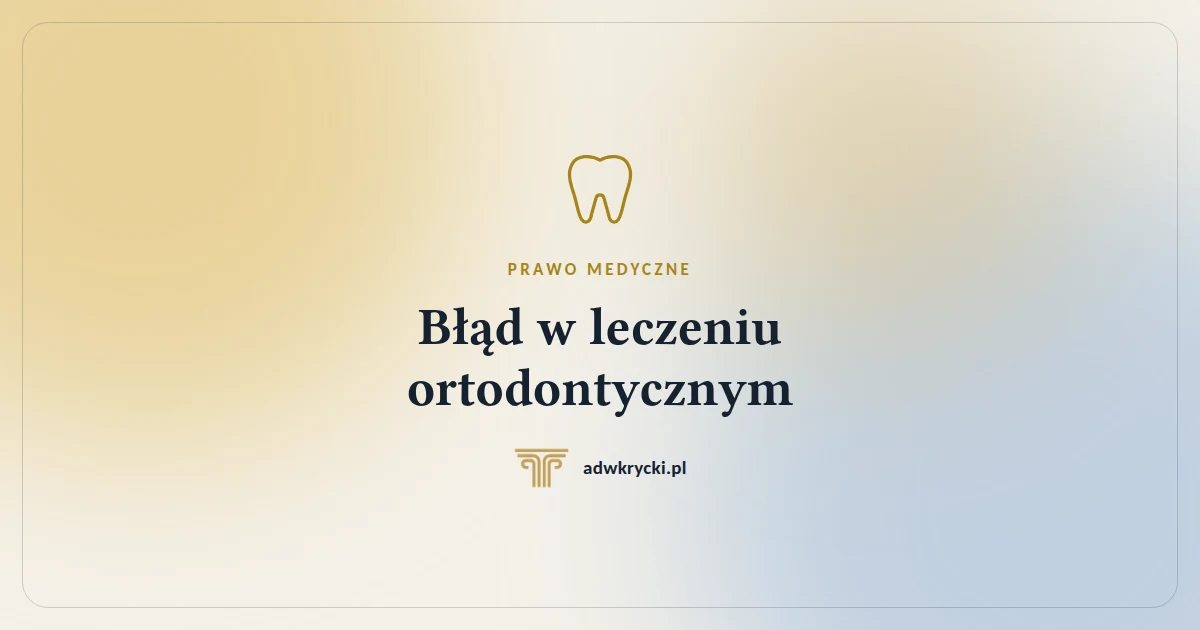 You are currently viewing Błąd w leczeniu ortodontycznym. Ile wynosi zadośćuczynienie i co trzeba udowodnić?