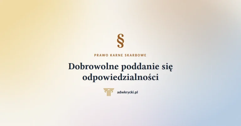 Dobrowolne poddanie się odpowiedzialności. Kiedy warto, a kiedy to pułapka