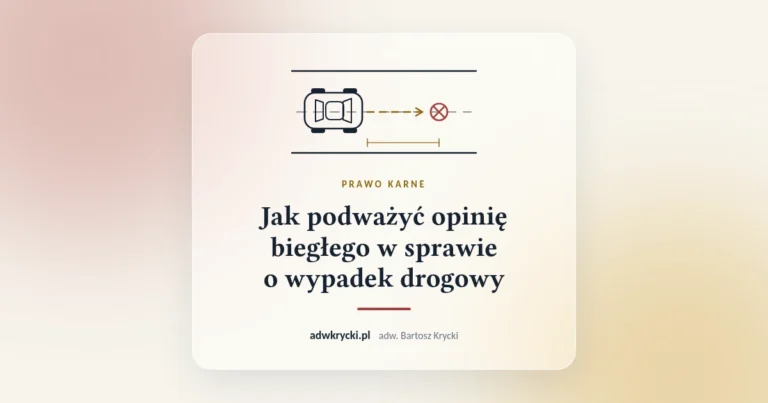 Jak podważyć opinię biegłego w sprawie o wypadek drogowy