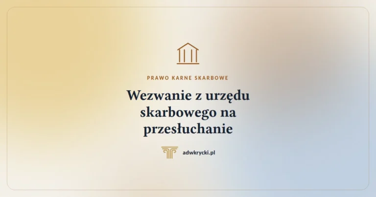 Wezwanie z urzędu skarbowego na przesłuchanie. Świadek czy podejrzany i co to zmienia