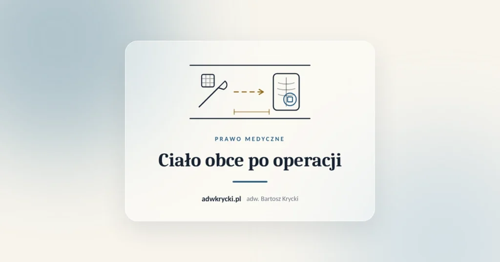 Narzędzia chirurgiczne i gaza, ciało obce pozostawione po operacji i odszkodowanie
