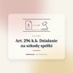 Działanie na szkodę spółki, art. 296 k.k.