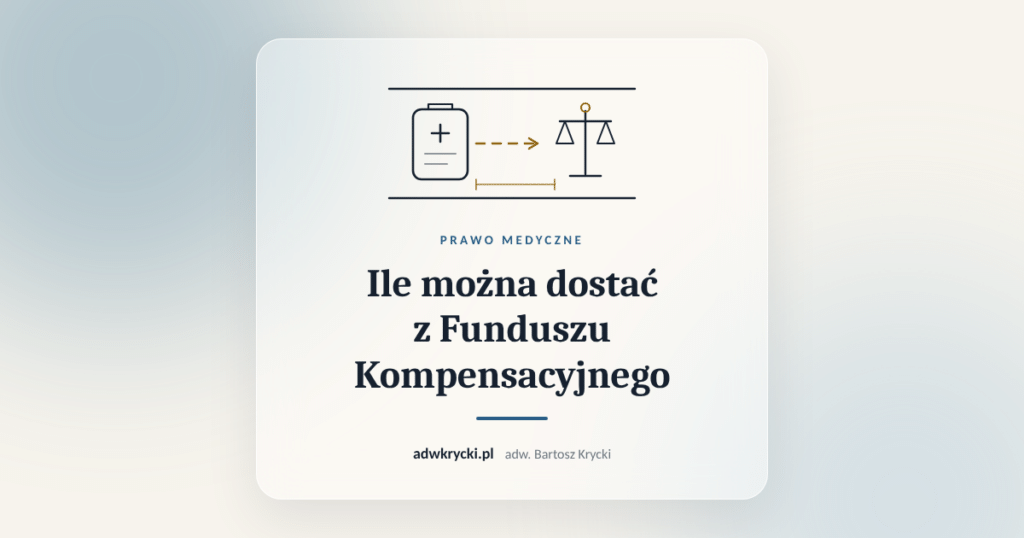 Waga i dokumenty, ile można dostać z Funduszu Kompensacyjnego Zdarzeń Medycznych