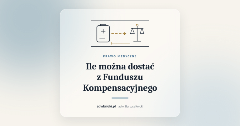 Waga i dokumenty, ile można dostać z Funduszu Kompensacyjnego Zdarzeń Medycznych