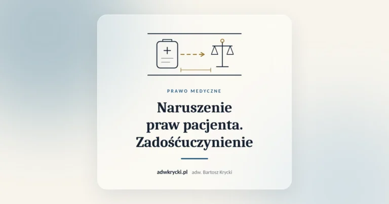 Karta praw pacjenta i dokumentacja medyczna, naruszenie praw pacjenta i zadośćuczynienie