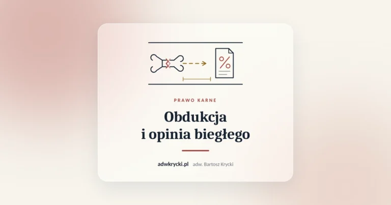 Złamana kość i karta obrażeń, obdukcja i opinia biegłego o uszczerbku na zdrowiu