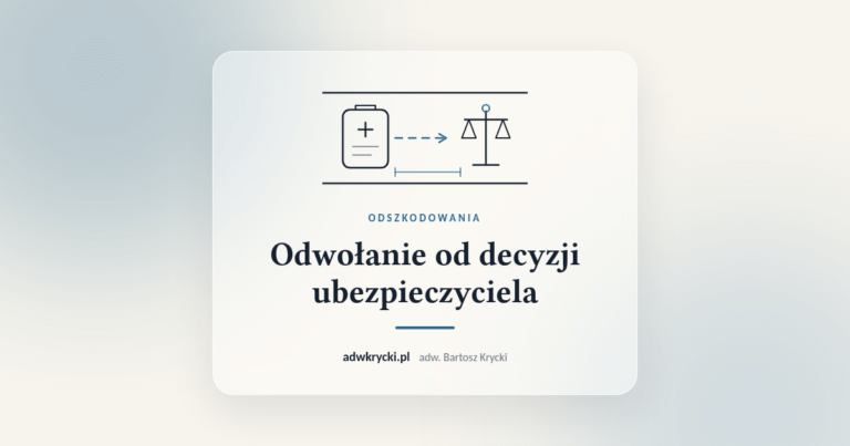 Odwołanie od decyzji ubezpieczyciela. Grafika artykułu adw. Bartosza Kryckiego