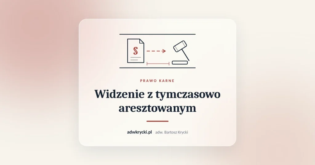 Widzenie z tymczasowo aresztowanym. Prawo karne, adw. Bartosz Krycki
