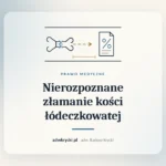 Zdjęcie rentgenowskie nadgarstka, nierozpoznane złamanie kości łódeczkowatej jako błąd lekarza